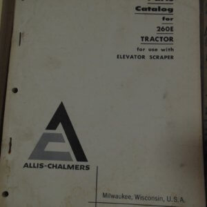 Allis Chalmers 260 Motor Scraper & Rear Dump Wagon Parts Manual