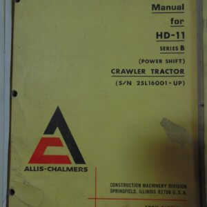 Allis Chalmers HD11 Series B (Powershift) Crawler Tractor Operator Manual