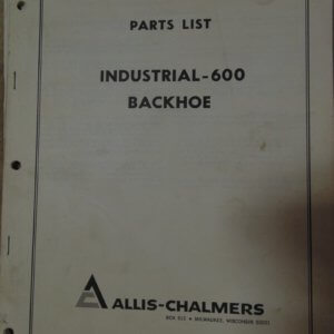 Allis Chalmers Industrial 600 Backhoe Parts Manual