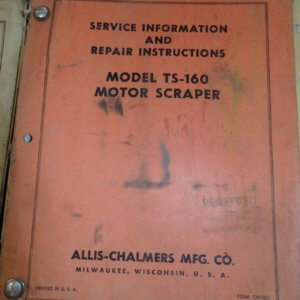 Allis Chalmers Model TS-160 Motor Scraper Repair and Service Manual