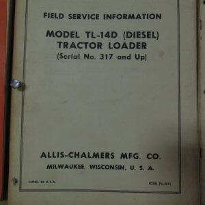 Allis Chalmers Model TL-14D Diesel Tractor Loader Service Manual