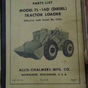Allis Chalmers TL-14D Diesel Tractor Loader Parts Manual