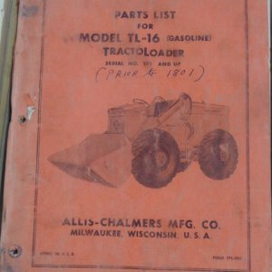 Allis Chalmers Model TL-16 Gasoline Tractoloader Parts Manual