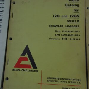 Allis Chalmers 12G & 12GS Series B Crawler Loader Parts Manual