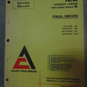 Allis Chalmers Final Drives for 12G Crawler Loader Including Series B Service Manual