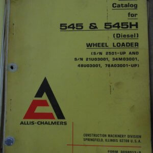 Allis Chalmers 545 & 545H (Diesel) Wheel Loader Parts Manual