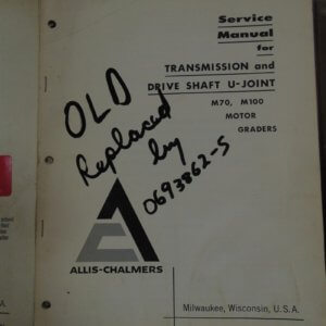 Allis Chalmers M70, M100 Motor Graders Transmission & Drive Shaft U-Joint Service Manual
