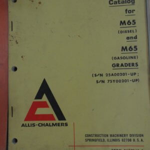 Allis Chalmers M65 (Diesel) & M65 (Gasoline) Graders Parts Manual