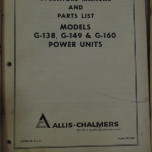Allis Chalmers G-138, G-149 & G-160 Power Units Operator and Parts Manual