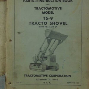 Allis Chalmers Tractomotive Corporation Model TS-9 TractoShovel Parts Manual