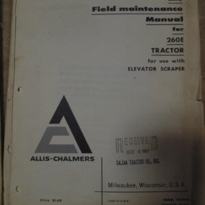 Allis Chalmers 260E for use with Elevator Scraper Operator and Maintenance Manual