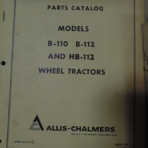 Allis Chalmers Models B110, B112, & HB112 Wheel Tractors Parts Manual