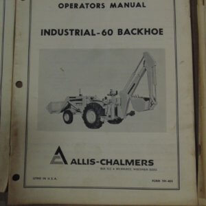 Allis Chalmers Industrial 60 Backhoe Operator Manual