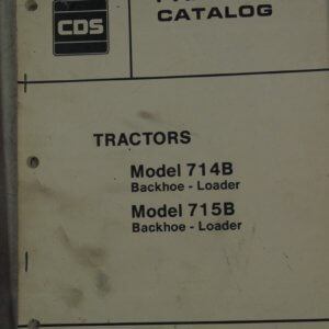 CDS Tractor Model 714B and 715B Backhoe Loader Parts Manual
