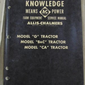 Allis Chalmers Model "G", "B&C", "CA" Tractor Service Manual