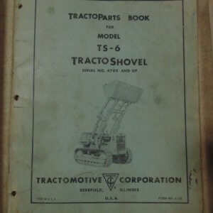 Allis Chalmers Model TS-6 Tractoshovel Parts Manual