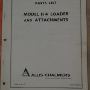 Allis Chalmers Model H4 & Attachments Parts Manual