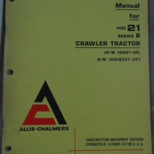 Allis Chalmers HD21 Series B Crawler Tractor Operator Manual