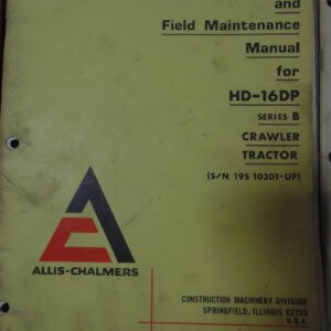 Allis Chalmers HD-16DP Series B Crawler Tractor Operator and Maintenance Manual
