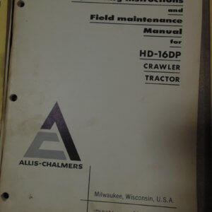 Allis Chalmers HD-16DP Crawler Tractor Operator and Maintenance Manual