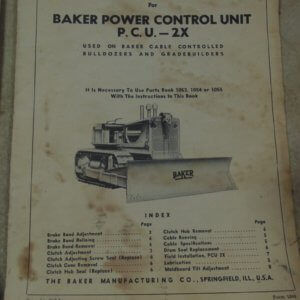 Baker Power Control Unit P.C.U. 2X for Bulldozer and Grade Builder Operator and Maintenance Manual