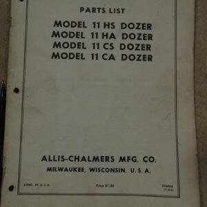 Allis Chalmers Model 11HS, 11HA, 11CS, 11CA Dozers Parts Manual