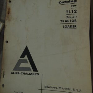 Allis Chalmers TL12 (Diesel) Tractor Loader Parts Manual