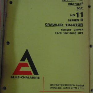 Allis Chalmers HD11 Series B Crawler Tractor Direct Drive Operator Manual