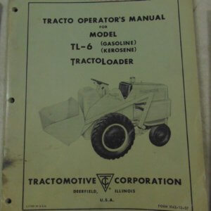 Allis Chalmers Tracto Model TL-6 (Gasoline/Kerosene) Tractoloader Operator Manual