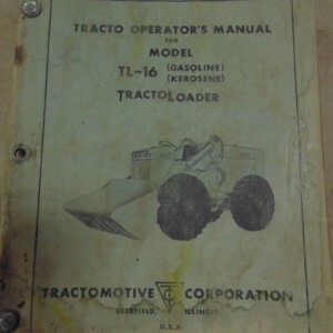 Allis Chalmers Tracto TL-16 (Gasoline/Kerosene) Tractoloader Operator Manual