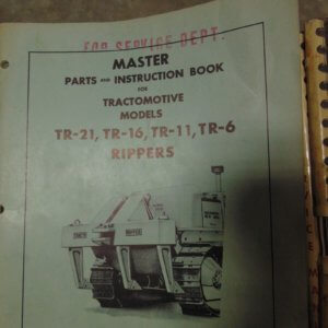 Allis Chalmers Tractomotive Models TR21, TR16, TR11, TR6 Rippers Parts Manual