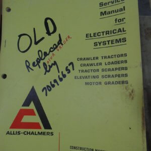 Allis Chalmers Electrical Systems for Crawler Tractors, Crawler Loaders, Tractor Scrapers, Elevating Scraper and Motor Graders Service Manual
