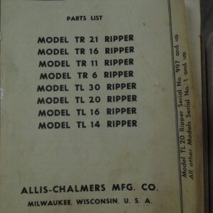 Allis Chalmers Model TR21, TR16, TR11, TR6, TL30, TL20, TL16, TL14 Ripper Parts Manual