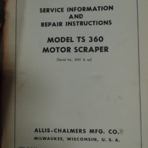 Allis Chalmers Model TS360 Motor Scraper Service and Repair Manual