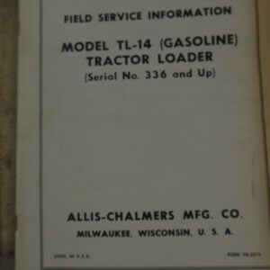 Allis Chalmers Model TL-14 (Gasoline) Tractor Loader Service Manual