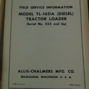 Allis Chalmers TL-16DA (Diesel) Tractor Loader Service Manual