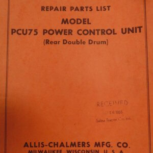 Allis Chalmers Model PCU Power Control Unit (Rear Double Drum) Repair Manual