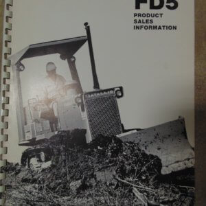 Fiat Allis FD5 Dozer Product Sales Information Manual