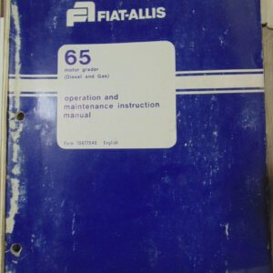 Fiat Allis 65 Motor Grader (Diesel or Gasoline) Operator and Maintenance Manaual
