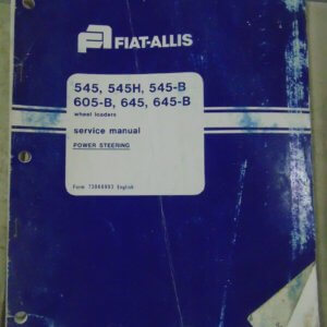 Fiat Allis 545, 545H, 545B, 605B, 645, 645B Wheel Loader Service Manual