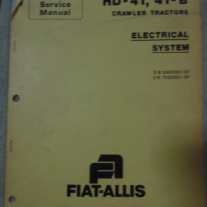 Fiat Allis HD41 and 41B Crawler Tractors Electrical System Service Manual
