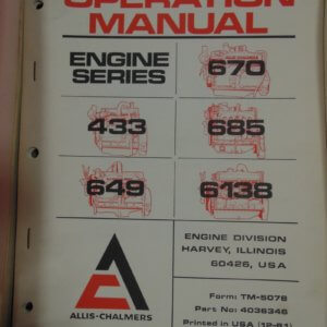 Allis Chalmers Engine Series 433, 649, 670, 685, 6138 Operator Manual