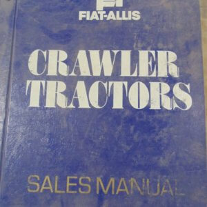Fiat Allis Crawler Tractor 41B, 31, 21C, 16B, 14C, 10B, 8, Pipelayers PL-60 Service Manual