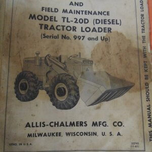 Allis Chalmers Model TL-20D (Diesel) Tractor Loader Operator and Parts Manual