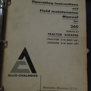 Allis Chalmers 260 Series A Tractor Scraper Operator and Maintenance Manual