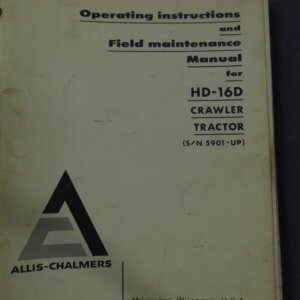Allis Chalmers HD16D Crawler Tractor Operator and Maintenance Manual
