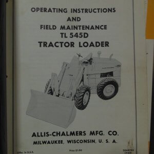 Allis Chalmers TL545D Tractor Loader Operator and Maintenance Manual