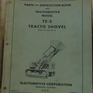 Allis Chalmers Tractomotive Model TS-5 Tractoshovel Parts Manual