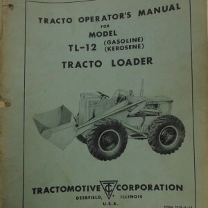 Allis Chalmers Tractomotive Model TL-12D Gasoline/Kerosene Tractoloader Operator Manual