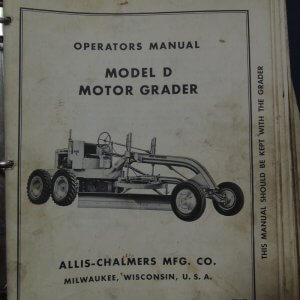 Allis Chalmers Model D Motor Grader (Gasoline) Motor Grader Operator Manuals
